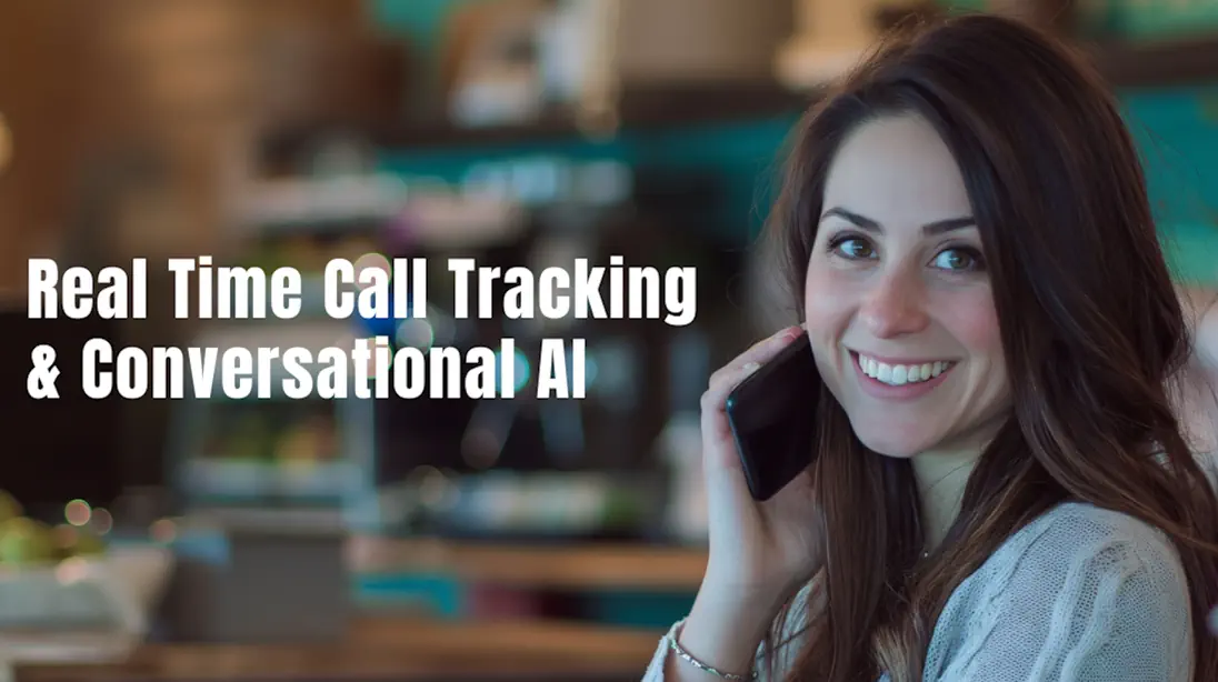 Real Time Call Tracking and Conversational AI